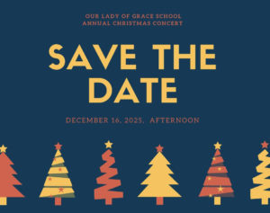 OUR LADY OF GRACE SCHOOL ANNUAL CHRISTMAS CONCERT